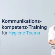 Kommunikationskompetenz-Training für Hygiene-Teams